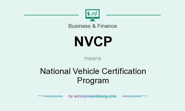 What does NVCP mean? It stands for National Vehicle Certification Program
