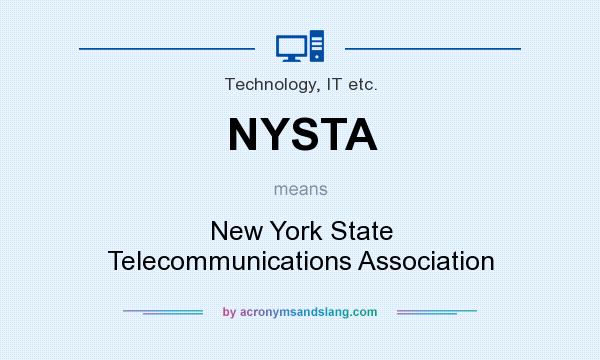 What does NYSTA mean? It stands for New York State Telecommunications Association