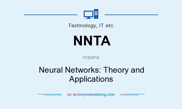 What does NNTA mean? It stands for Neural Networks: Theory and Applications