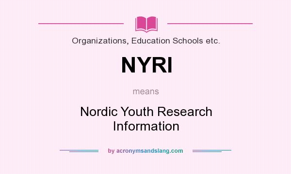 What does NYRI mean? It stands for Nordic Youth Research Information