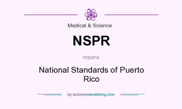 What does NSPR mean? It stands for National Standards of Puerto Rico