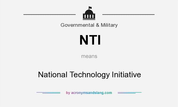 What does NTI mean? It stands for National Technology Initiative