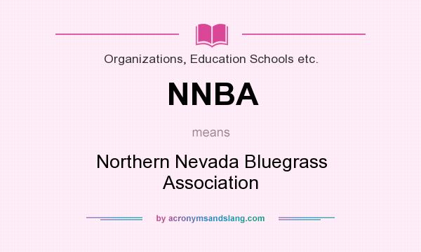 What does NNBA mean? It stands for Northern Nevada Bluegrass Association
