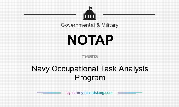 What does NOTAP mean? It stands for Navy Occupational Task Analysis Program
