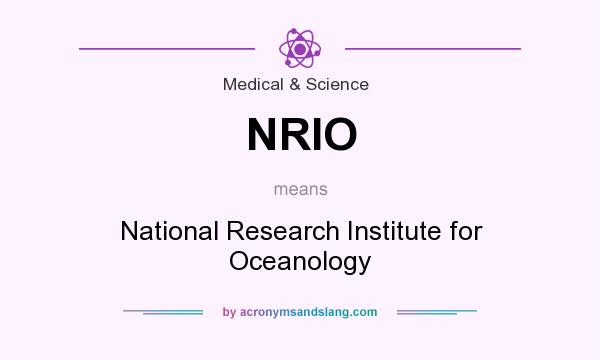 What does NRIO mean? It stands for National Research Institute for Oceanology