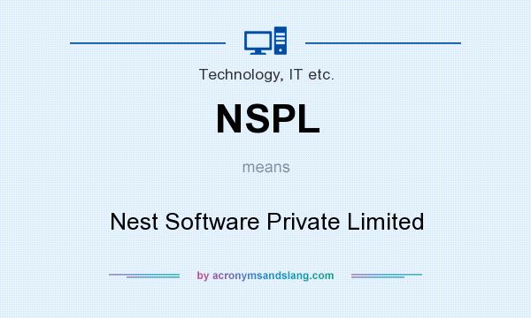 What does NSPL mean? It stands for Nest Software Private Limited