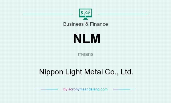 What does NLM mean? It stands for Nippon Light Metal Co., Ltd.