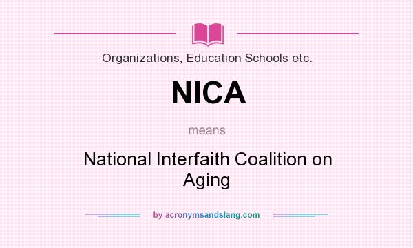 What does NICA mean? It stands for National Interfaith Coalition on Aging