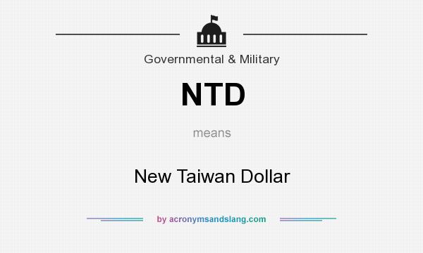 What does NTD mean? It stands for New Taiwan Dollar