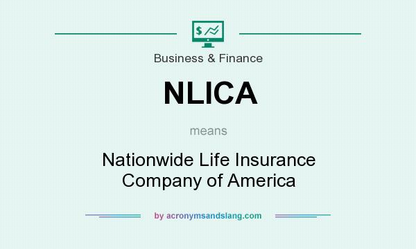 What does NLICA mean? It stands for Nationwide Life Insurance Company of America