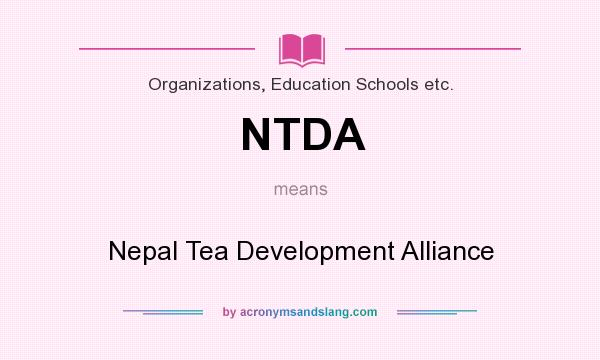 What does NTDA mean? It stands for Nepal Tea Development Alliance
