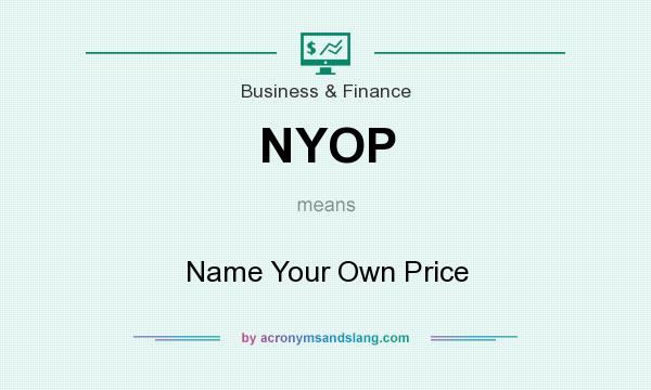 What does NYOP mean? It stands for Name Your Own Price