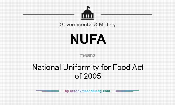 What does NUFA mean? It stands for National Uniformity for Food Act of 2005
