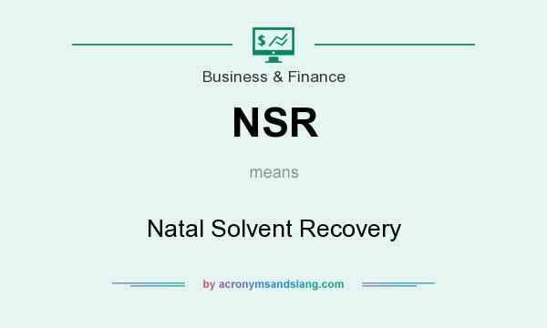 What does NSR mean? It stands for Natal Solvent Recovery