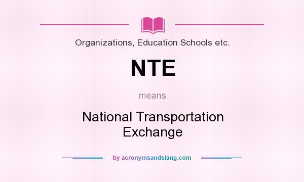 What does NTE mean? It stands for National Transportation Exchange
