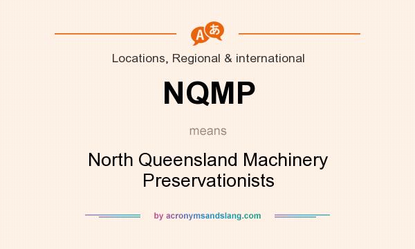 What does NQMP mean? It stands for North Queensland Machinery Preservationists