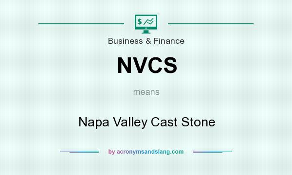 What does NVCS mean? It stands for Napa Valley Cast Stone