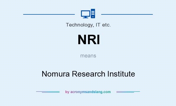 What does NRI mean? It stands for Nomura Research Institute