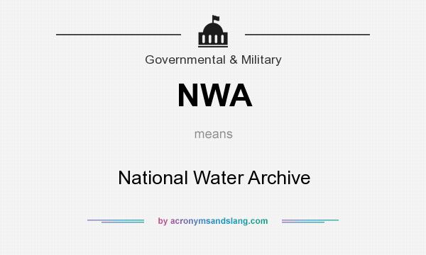 What does NWA mean? It stands for National Water Archive