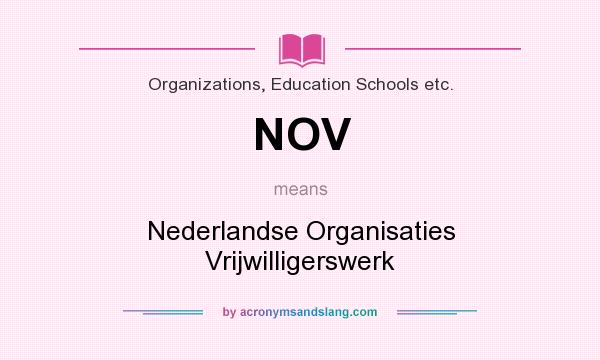 What does NOV mean? It stands for Nederlandse Organisaties Vrijwilligerswerk