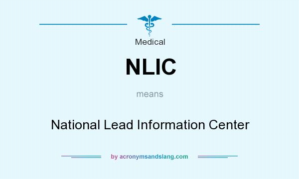 What does NLIC mean? It stands for National Lead Information Center