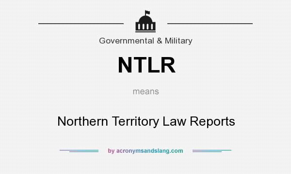 What does NTLR mean? It stands for Northern Territory Law Reports