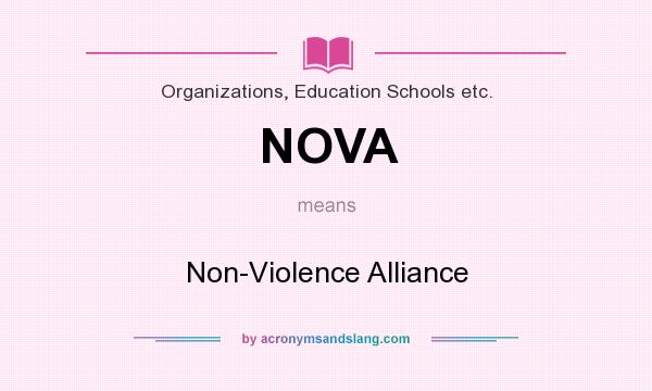 What does NOVA mean? It stands for Non-Violence Alliance