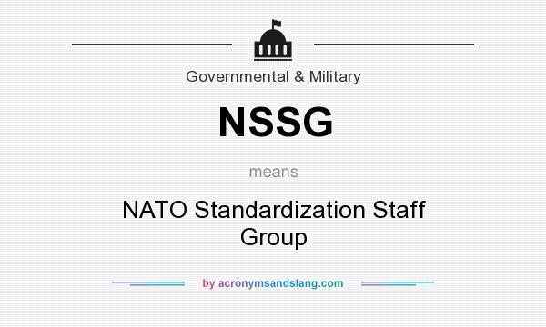 What does NSSG mean? It stands for NATO Standardization Staff Group