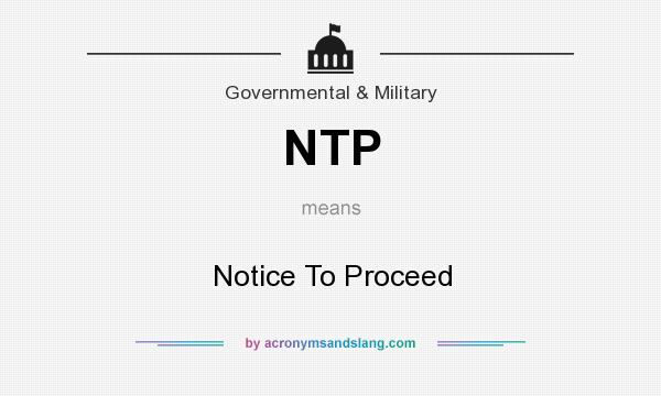What does NTP mean? It stands for Notice To Proceed