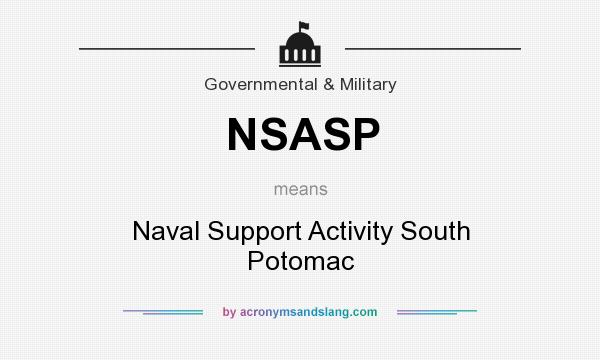 What does NSASP mean? It stands for Naval Support Activity South Potomac