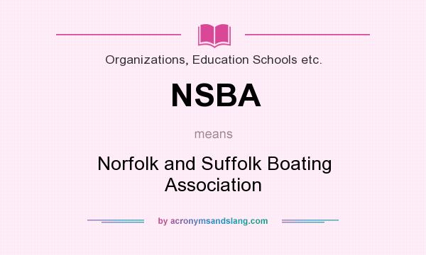 What does NSBA mean? It stands for Norfolk and Suffolk Boating Association