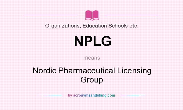 What does NPLG mean? It stands for Nordic Pharmaceutical Licensing Group