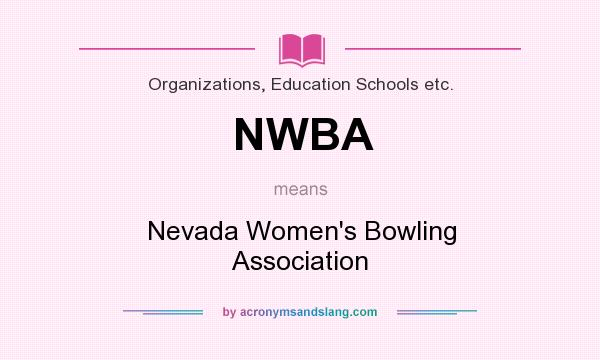 What does NWBA mean? It stands for Nevada Women`s Bowling Association