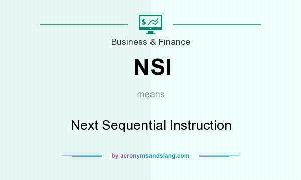 What does NSI mean? It stands for Next Sequential Instruction