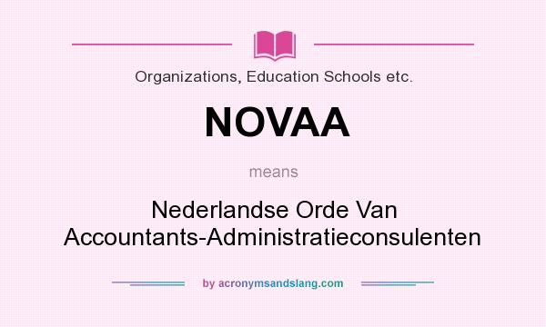 What does NOVAA mean? It stands for Nederlandse Orde Van Accountants-Administratieconsulenten