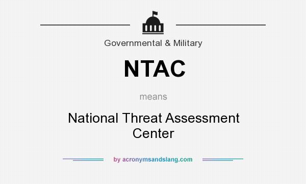 What does NTAC mean? It stands for National Threat Assessment Center