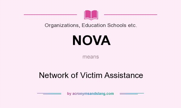 What does NOVA mean? It stands for Network of Victim Assistance