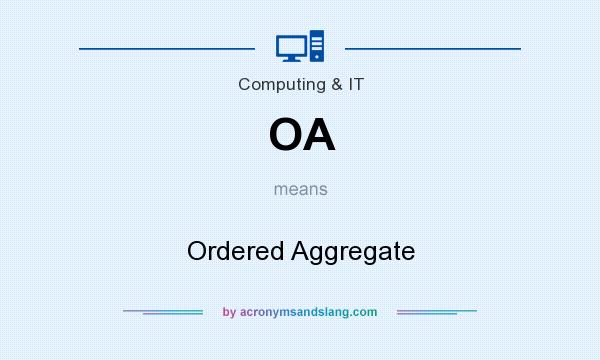 What does OA mean? It stands for Ordered Aggregate