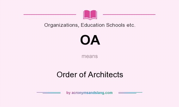 What does OA mean? It stands for Order of Architects