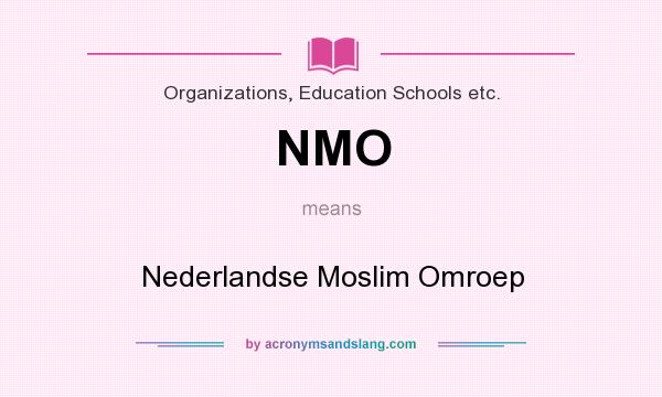 What does NMO mean? It stands for Nederlandse Moslim Omroep