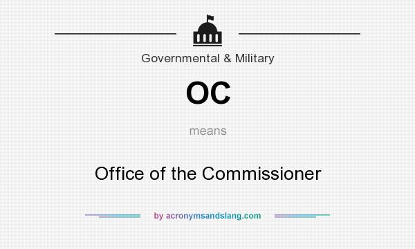 What does OC mean? It stands for Office of the Commissioner