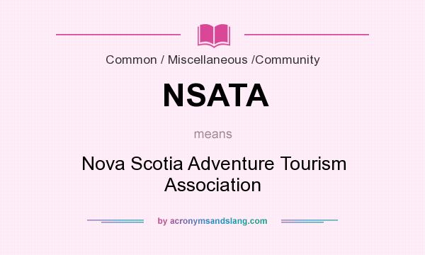 What does NSATA mean? It stands for Nova Scotia Adventure Tourism Association