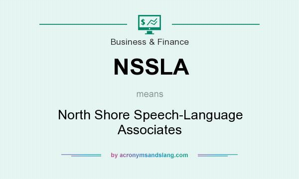 What does NSSLA mean? It stands for North Shore Speech-Language Associates
