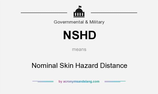 What does NSHD mean? It stands for Nominal Skin Hazard Distance