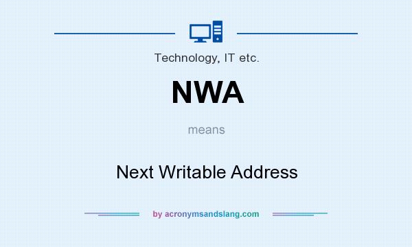 What does NWA mean? It stands for Next Writable Address