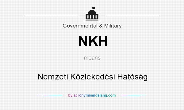 What does NKH mean? It stands for Nemzeti Közlekedési Hatóság