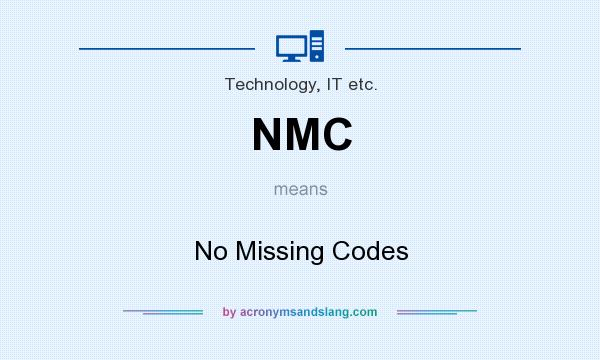 What does NMC mean? It stands for No Missing Codes