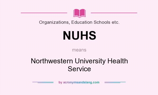 What does NUHS mean? It stands for Northwestern University Health Service