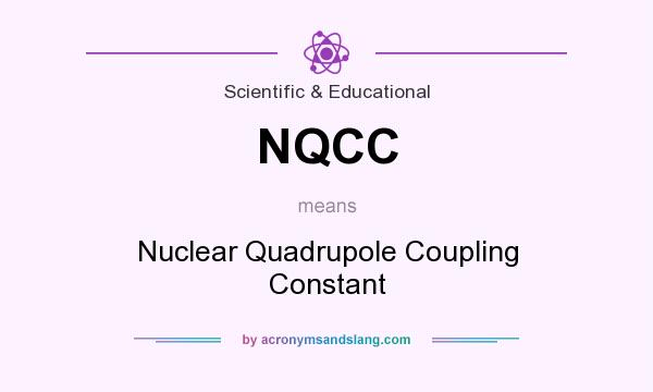 What does NQCC mean? It stands for Nuclear Quadrupole Coupling Constant
