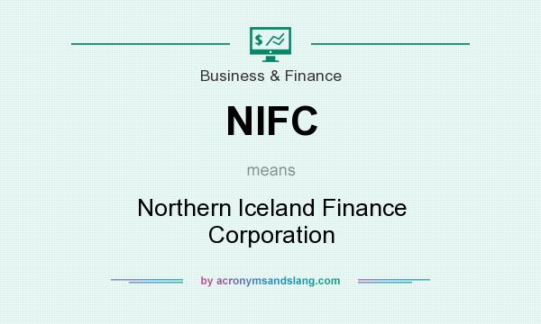 What does NIFC mean? It stands for Northern Iceland Finance Corporation